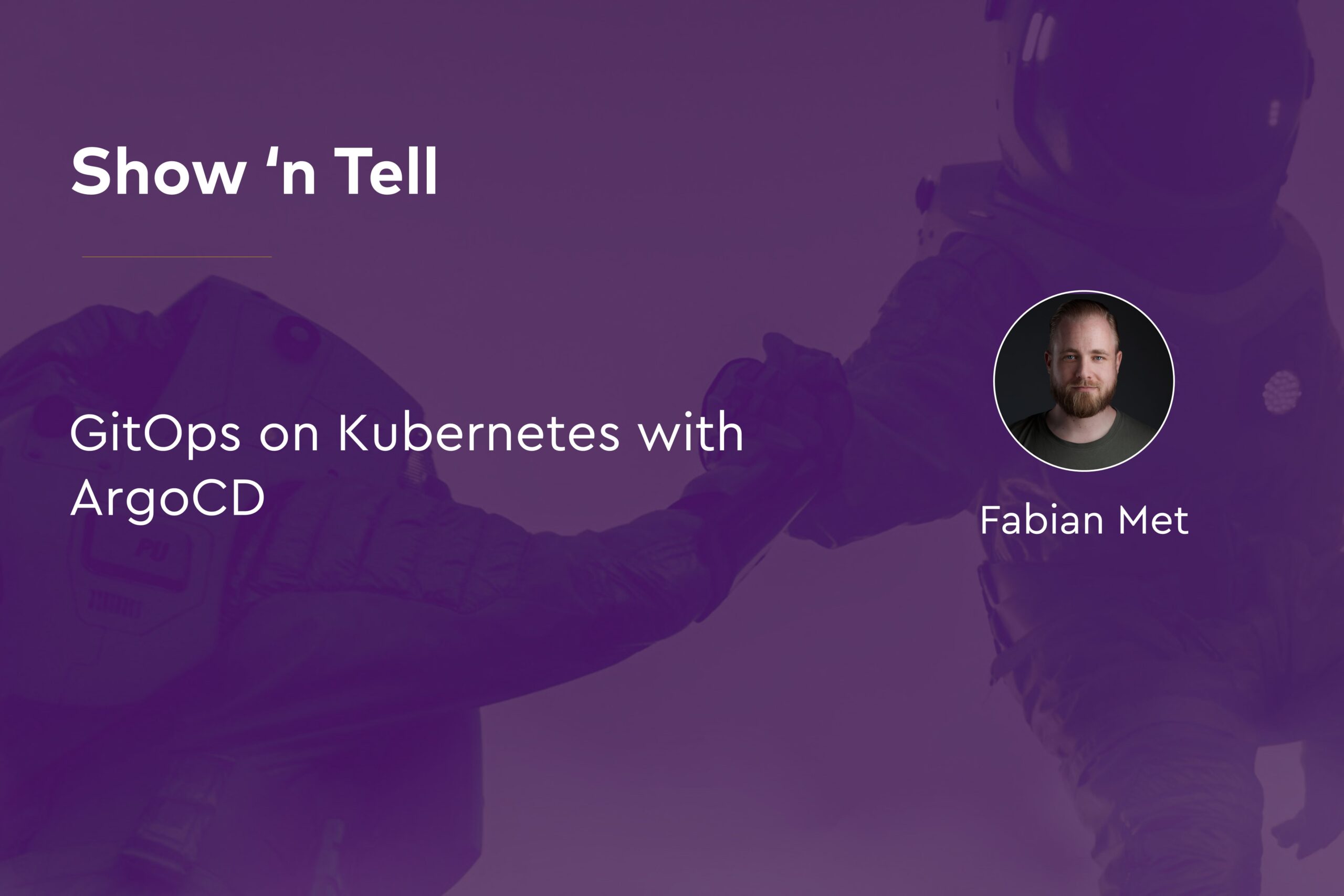 GitOps on Kubernetes with ArgoCD - with Fabian Met